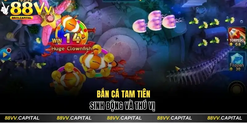 Bắn cá Tam Tiên sinh động và thú vị