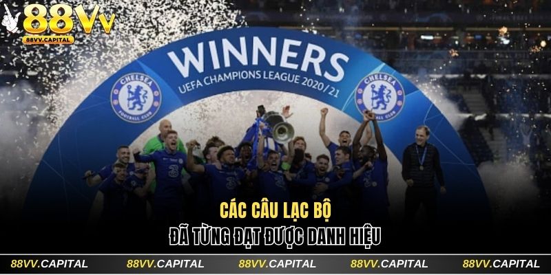 Các câu lạc bộ đã từng đạt được danh hiệu