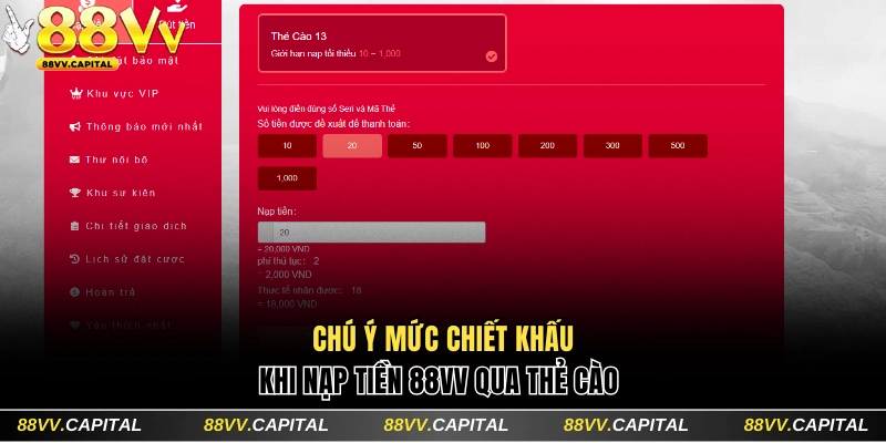 Nạp Tiền 88VV Đa Kênh Lên Điểm Siêu Tốc Chỉ Trong 3 Phút 5 Chú ý chiết khấu khi nạp qua thẻ cào
