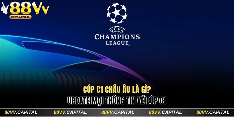 Cúp c1 châu âu là gì