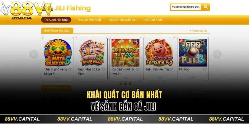 Khái quát cơ bản nhất về sảnh bắn cá Jili