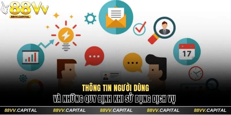 Điều Khoản Sử Dụng 88VV Dành Cho Thành Viên Chính Thức 2 Những quy định liên quan đến thông tin người dùng