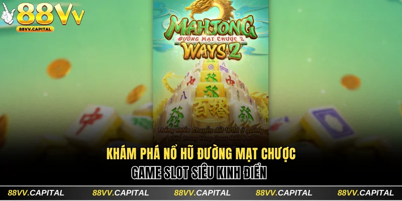 Nổ hũ Đường Mạt Chược