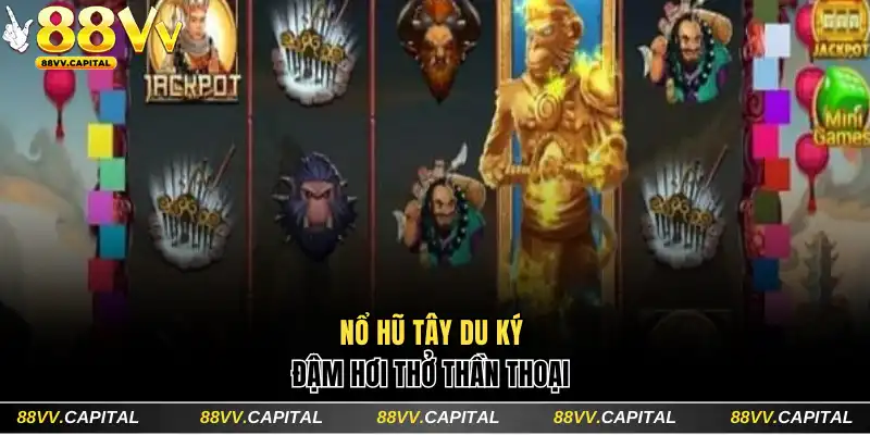 Nổ hũ Tây Du Ký đậm hơi thở thần thoại