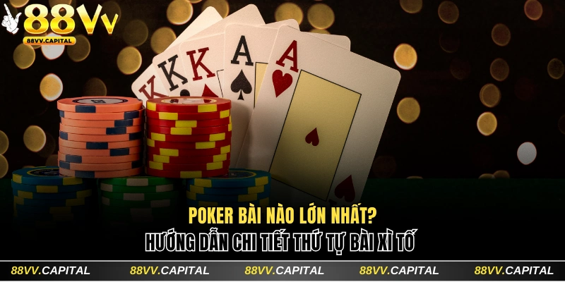 Poker bài nào lớn nhất