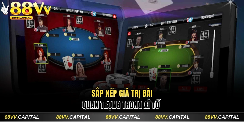 Sắp xếp giá trị bài quan trọng trong Xì tố