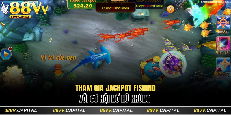 Tham gia Jackpot Fishing với cơ hội nổ hũ khủng